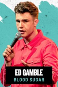 Ed Gamble: Blood Sugar