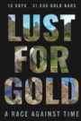 Lust for Gold: A Race Against Time