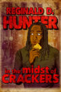 Reginald D Hunter Live: In the Midst of Crackers