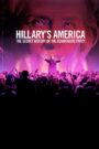 Hillary’s America: The Secret History of the Democratic Party