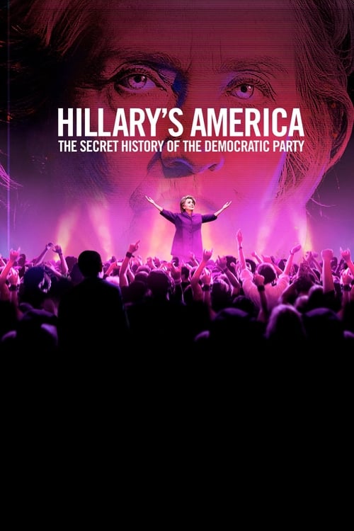 Hillary’s America: The Secret History of the Democratic Party