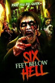 Six Feet Below Hell