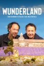 Wunderland – Vom Kindheitstraum zum Welterfolg