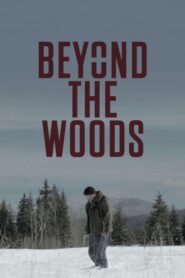 Beyond The Woods