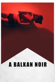 A Balkan Noir