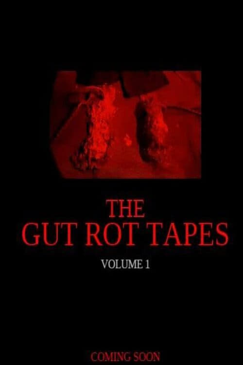 The Gut Rot Tapes: Volume 1