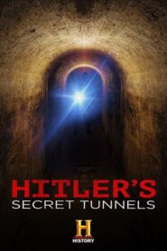 Hitler’s Secret Tunnels