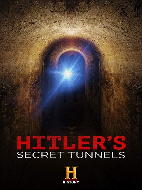 Hitler’s Secret Tunnels