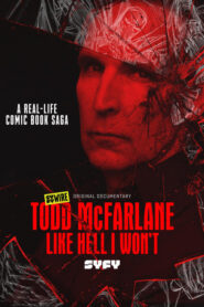 Todd McFarlane: Like Hell I Won’t