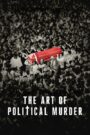 The Art of Political Murder