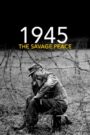 1945: The Savage Peace