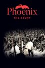 Phoenix: The Story