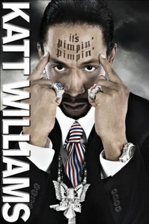 Katt Williams: It’s Pimpin’ Pimpin’