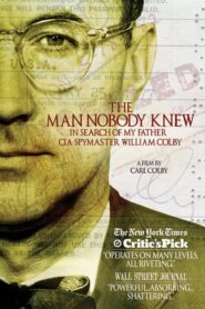 The Man Nobody Knew: In Search of My Father, CIA Spymaster William Colby