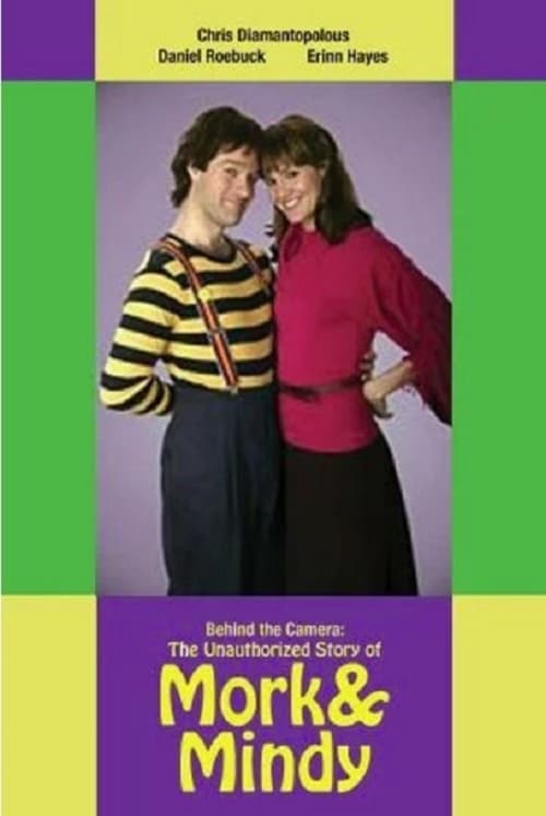 Behind the Camera: The Unauthorized Story of ‘Mork & Mindy’