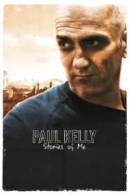 Paul Kelly: Stories of Me