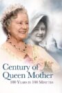 Century of Queen Mother – 100 Years in 100 Minutes: A Celebration