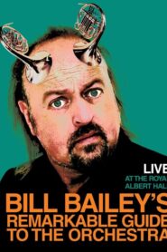 Bill Bailey’s Remarkable Guide to the Orchestra