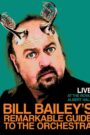 Bill Bailey’s Remarkable Guide to the Orchestra