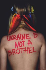 Ukraine Is Not a Brothel