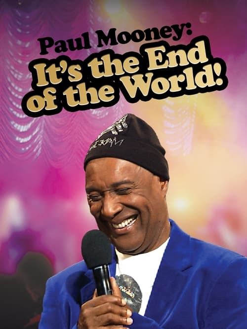 Paul Mooney: It’s the End of the World