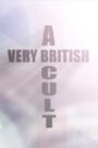 A Very British Cult