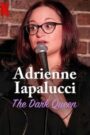 Adrienne Iapalucci: The Dark Queen