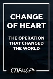 Change of Heart: The operation that changed the world