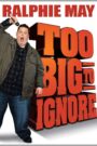 Ralphie May: Too Big to Ignore