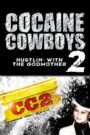 Cocaine Cowboys II: Hustlin’ with the Godmother