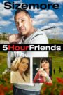 5 Hour Friends