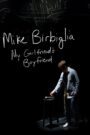 Mike Birbiglia: My Girlfriend’s Boyfriend