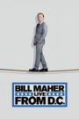 Bill Maher: Live from D.C.