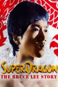 SuperDragon: The Bruce Lee Story