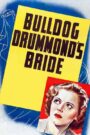 Bulldog Drummond’s Bride