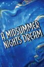 A Midsummer Night’s Dream