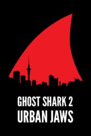 Ghost Shark 2: Urban Jaws