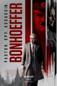 Bonhoeffer: Pastor. Spy. Assassin.