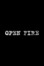 Open Fire