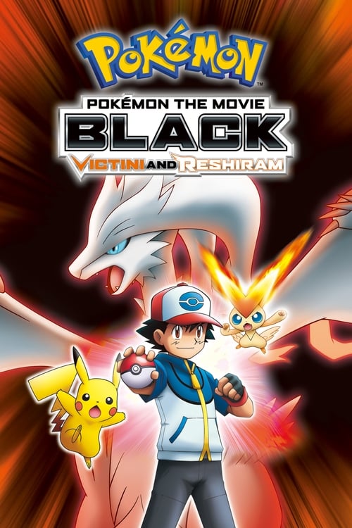 Pokémon the Movie: Black – Victini and Reshiram