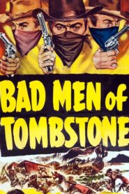 Bad Men of Tombstone