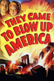 They Came to Blow Up America