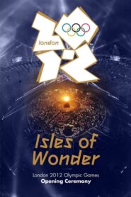 London 2012 Olympic Opening Ceremony: Isles of Wonder