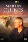 Martin Clunes & a Lion Called Mugie