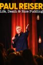 Paul Reiser: Life Death & Rice Pudding