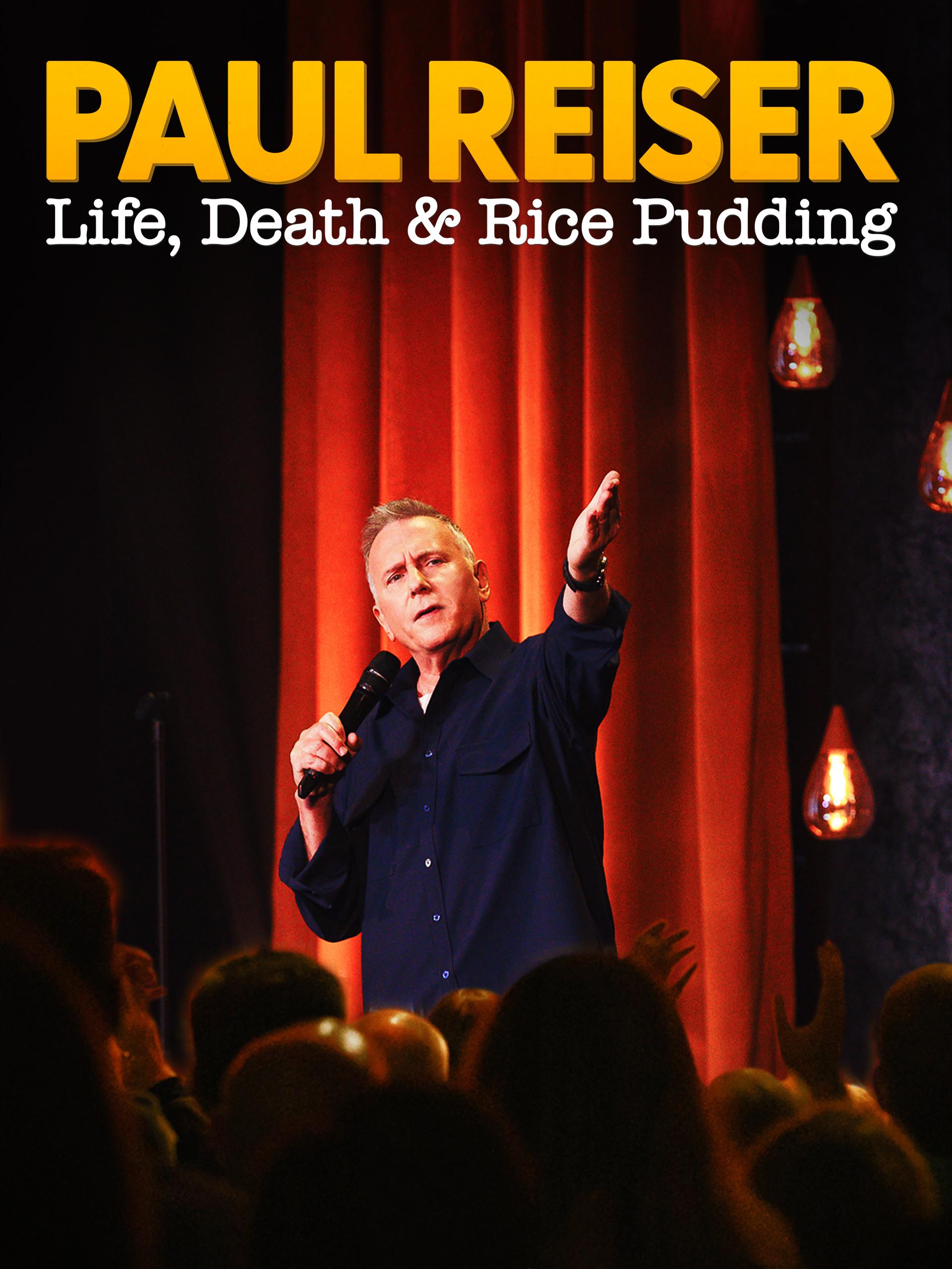 Paul Reiser: Life Death & Rice Pudding