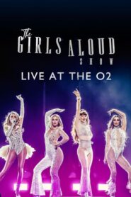 The Girls Aloud Show: Live at The O2