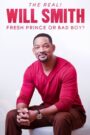 The Real! Will Smith: Fresh Prince or Bad Boy?