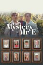 The Mystery of Mr. E