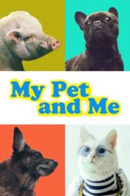 My Pet and Me